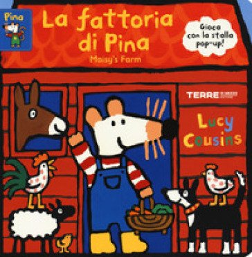 La fattoria di Pina-Maisy's farm. Ediz. a colori Lucy Cousins