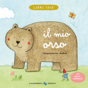 Il mio orso. Ediz. a colori Marianne Dubuc