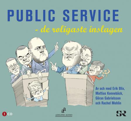 Public Service : de roligaste inslagen - Ljudbok av Erik Blix & Mattias Konnebäck - CD