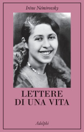 Lettere di una vita Irene Némirovsky