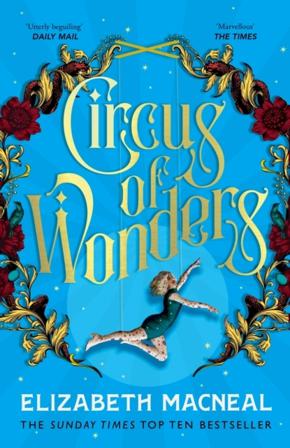 Circus of Wonders - Bok av Elizabeth Macneal - Pocket