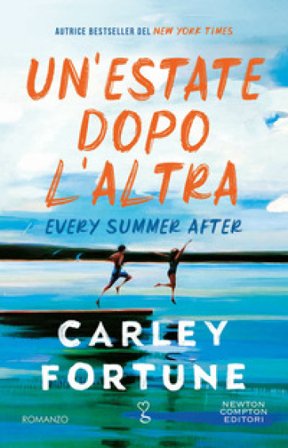Un'estate dopo l'altra. Every summer after Carley Fortune
