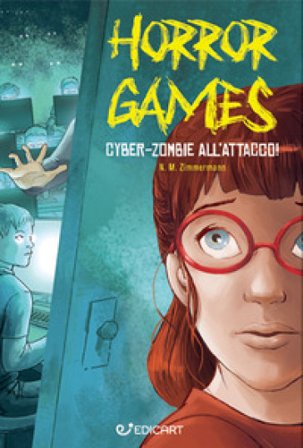 Cyber zombie all'attacco. Horror games Naïma Murail Zimmermann