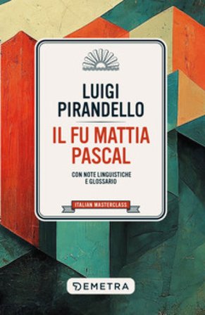 Il fu Mattia Pascal Luigi Pirandello