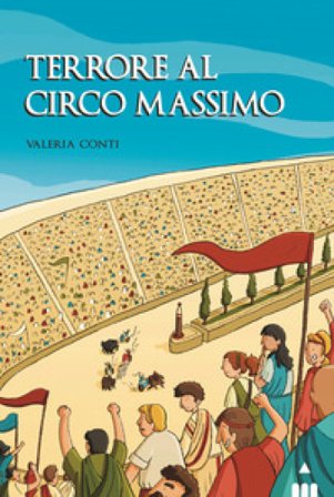 Terrore al Circo Massimo Valeria Conti