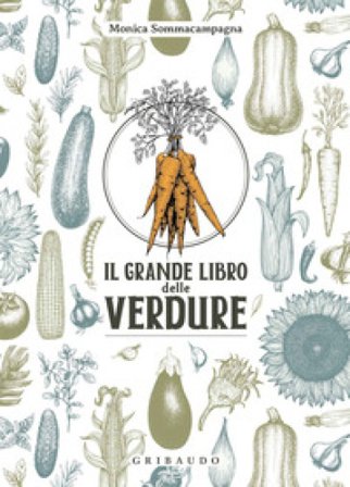 Il grande libro delle verdure Monica Sommacampagna
