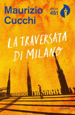 La traversata di Milano. Nuova ediz. Maurizio Cucchi
