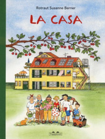 La casa. Ediz. a colori Rotraut Susanne Berner