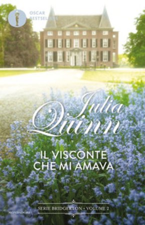 Il visconte che mi amava. Serie Bridgerton. Vol. 2 Quinn Julia