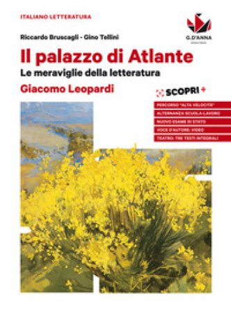 Il palazzo di Atlante. Leopardi. Per le Scuole superiori. Con ebook. Con espansione online. Leopardi Riccardo Bruscagli