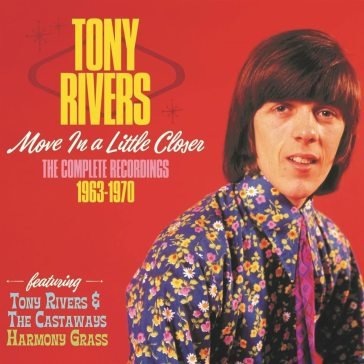 Move a little closer - the complete reco Tony Rivers