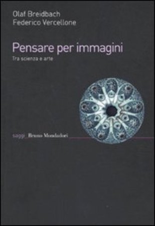 Pensare per immagini. Tra scienza e arte Olaf Breidbach