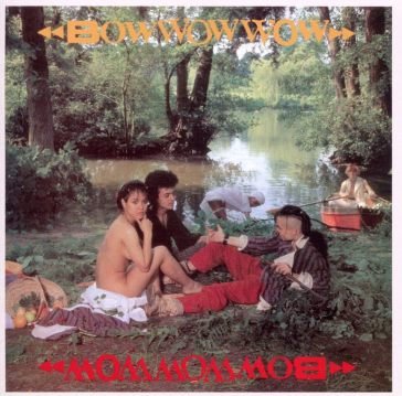 Bow wow wow Bow Wow Wow