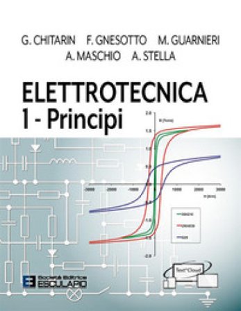 Elettrotecnica. Vol. 1: Principi Giuseppe Chitarin