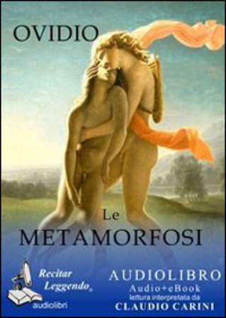 Le metamorfosi. Audiolibro. CD Audio formato MP3 Publio Ovidio Nasone