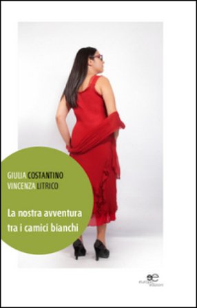 La nostra avventura tra i camici bianchi Giulia Costantino