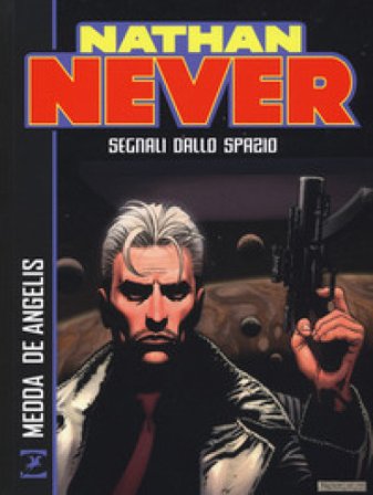 Nathan Never. Segnali dallo spazio Michele Medda