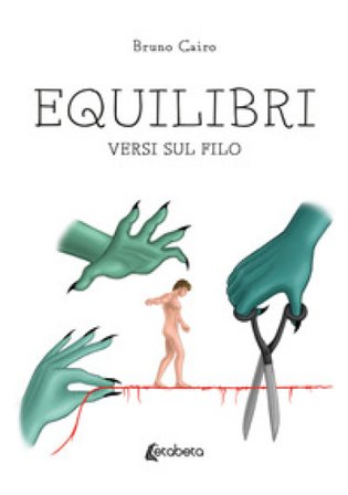 Equilibri. Versi sul filo Bruno Cairo