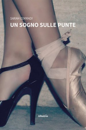 Un sogno sulle punte Sarah Corradi
