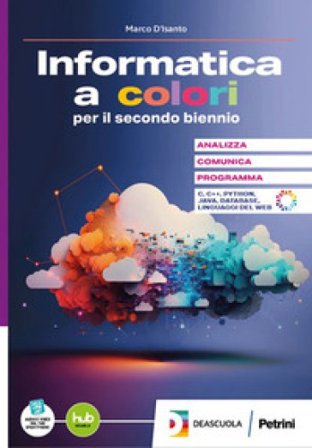 Informatica a colori. Per il 5° anno delle Scuole superiori. Con e-book. Con espansione online. Vol. 2 Marco D'Isanto