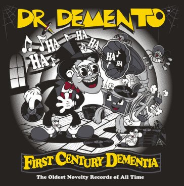 First century dementia Dr. Demento
