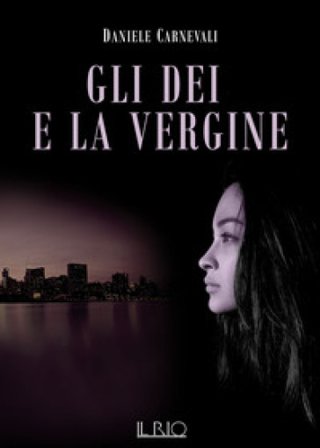 Gli dei e la vergine Daniele Carnevali