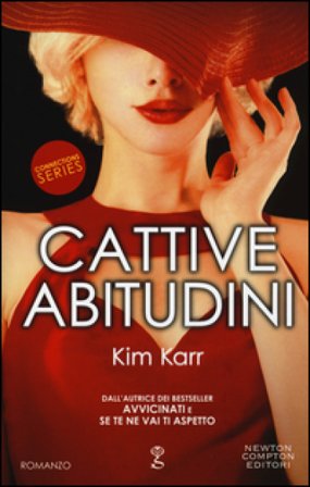 Cattive abitudini. Connections series Kim Karr