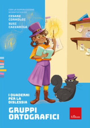 I quaderni per la dislessia. Gruppi ortografici Cesare Cornoldi