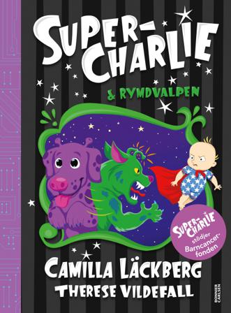 Super-Charlie och rymdvalpen - Bok av Camilla Läckberg - Inbunden