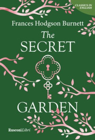 The secret garden Frances Eliza Hodgson Burnett