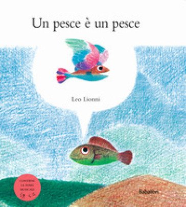 Un pesce è un pesce. Ediz. speciale fiaba musicale Leo Lionni