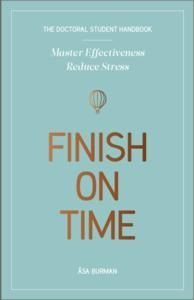 The Doctoral Student Handbook: Master Effectiveness. Reduce Stress. Finish on Time