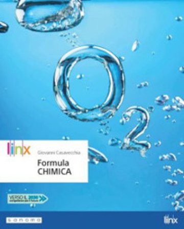 Formula chimica. Per il biennio delle Scuole superiori. Con app. Con e-book. Con espansione online Giovanni Casavecchia