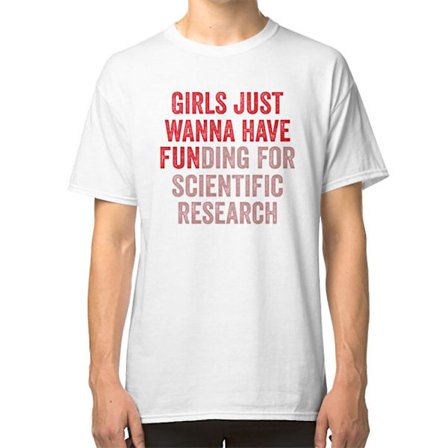 T-shirt för tjejer: 'Girls Just Wanna Have Funding For Scientific Research'