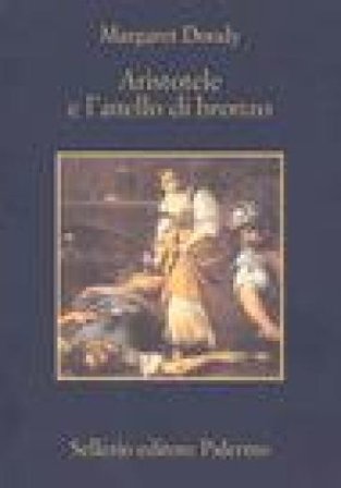 Aristotele e l'anello di bronzo Margaret Doody