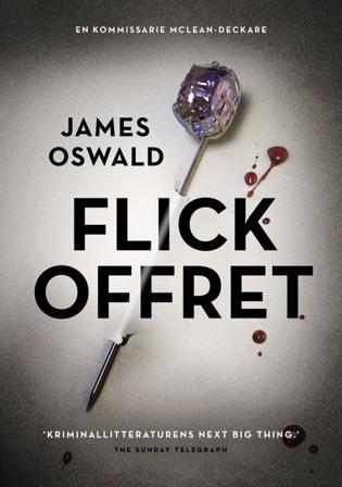 Flickoffret - Bok av James Oswald - Inbunden