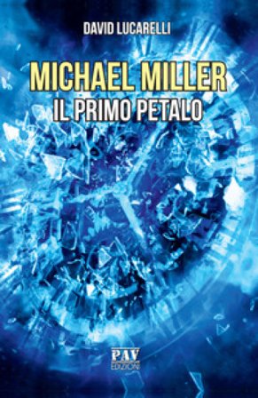 Il primo petalo. Michael Miller David Lucarelli