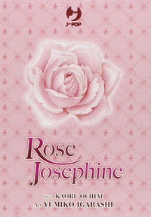 Rose Josephine vol. 1-4 Yumiko Igarashi