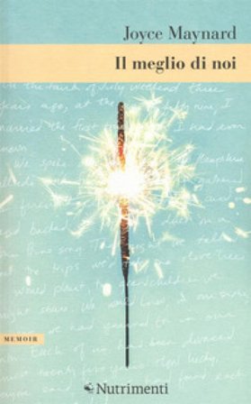 Il meglio di noi Joyce Maynard