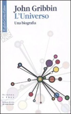 L'universo. Una biografia John Gribbin