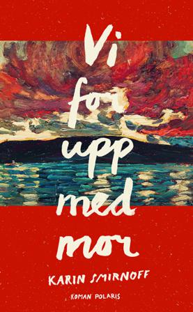 Vi for upp med mor - Bok av Karin Smirnoff - Pocket