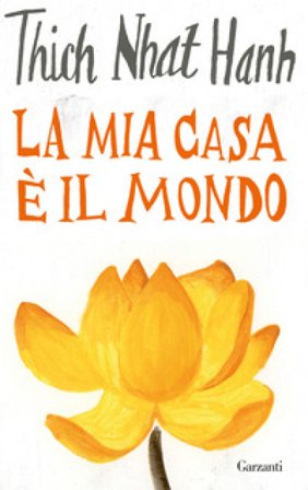 La mia casa è il mondo Thich Nhat Hanh