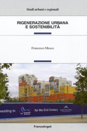 Rigenerazione urbana e sostenibilità Francesco Musco