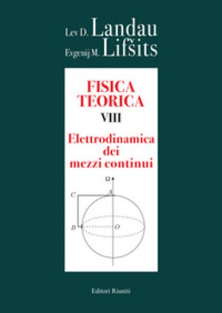 Fisica teorica. Vol. 8: Elettrodinamica dei mezzi continui Lev D. Landau