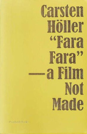 «Fara fara» - a film not made. Ediz. inglese e francese Holler Carsten