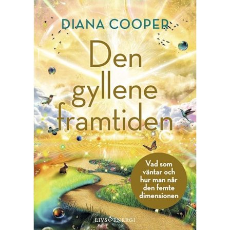 Den gyllene framtiden 9789189437807