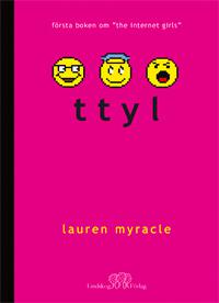 Ttyl - Bok av Lauren Myracle - Inbunden