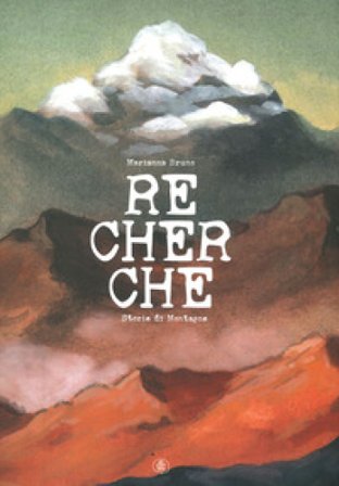 Recherche. Storie di montagne. Ediz. a colori Marianna Bruno