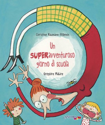 Un superavventuroso giorno di scuola Christine Naumann-Villemin