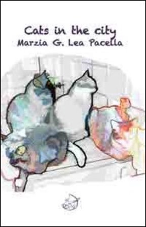 Cats in the city. Ediz. italiana Marzia Pacella